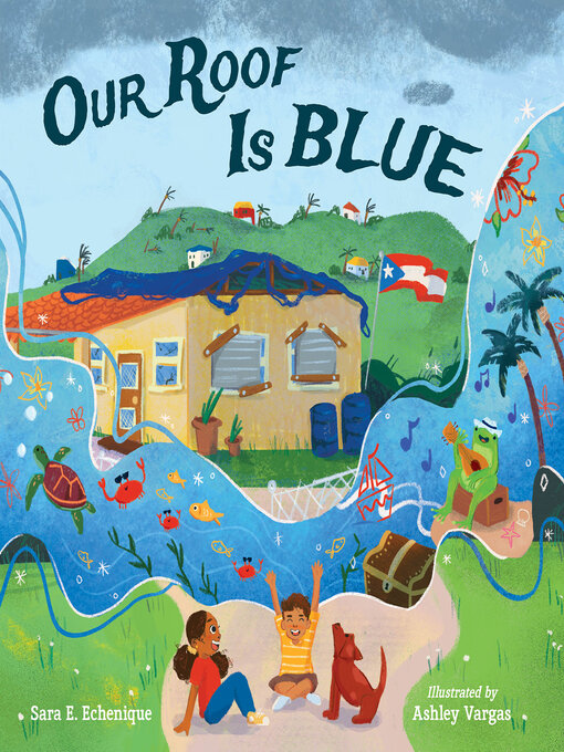 Title details for Our Roof is Blue by Sara E. Echenique - Available